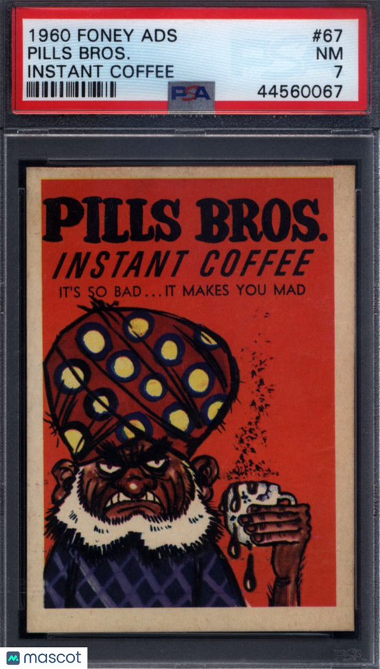 1960 Foney Ads #67 Pills Bros. PSA 7