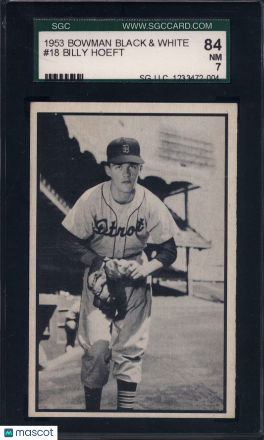 1953 Bowman Black & White #18 Billy Hoeft Tigers SGC 7