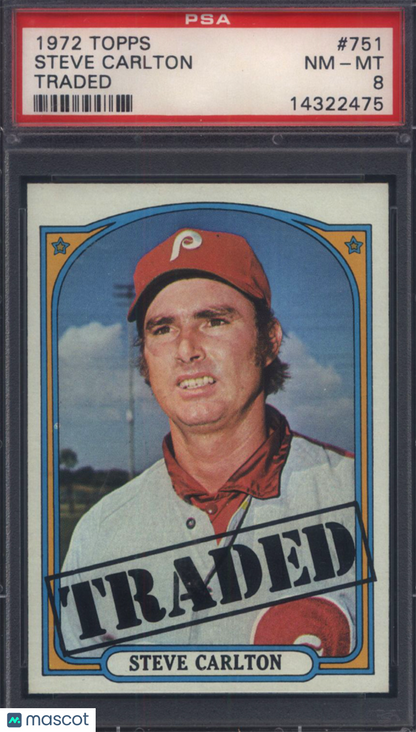 1972 Topps #751 Steve Carlton Traded PSA 8