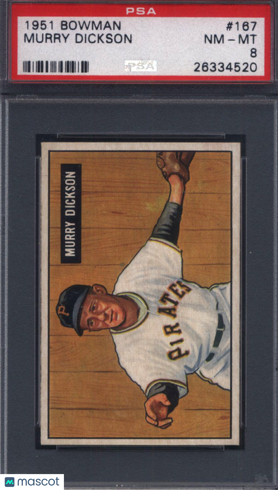 1951 Bowman #167 Murry Dickson Pirates PSA 8