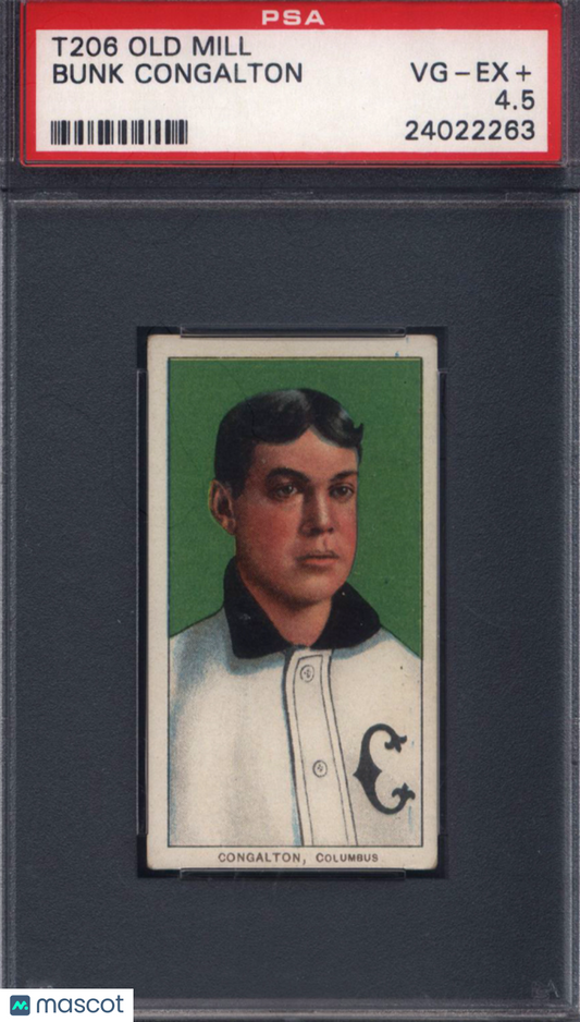 T206 Bunk Congalton Columbus PSA 4.5 Old Mill Back