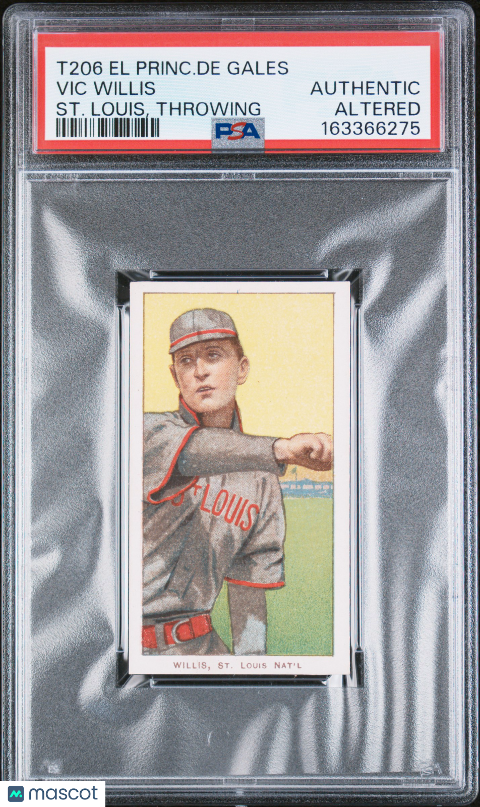 T206 Vic Willis ST. Louis Throwing PSA Authentic Altered El Principe De Gales