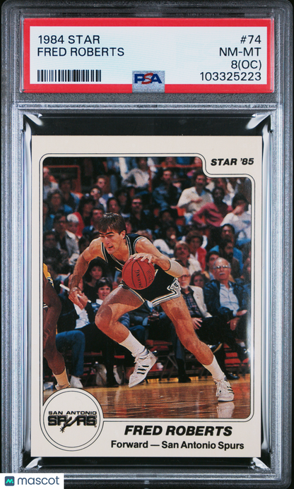 1984 Star #74 Fred Roberts Spurs PSA 8 (OC)