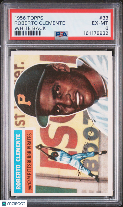 1956 Topps #33 Roberto Clemente 2nd Year Pirates White Back PSA 6