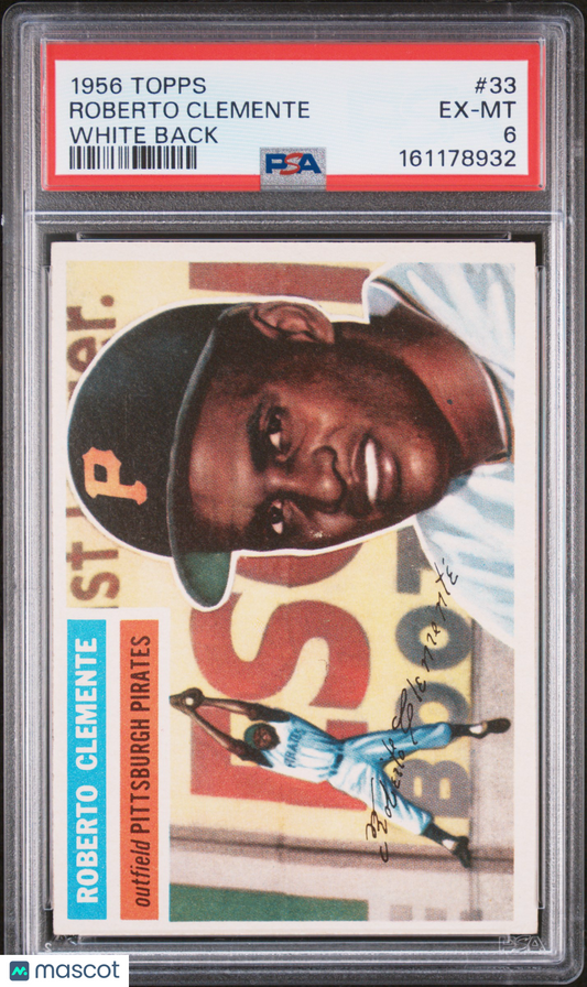 1956 Topps #33 Roberto Clemente 2nd Year Pirates White Back PSA 6